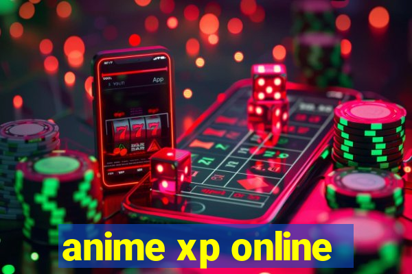 anime xp online